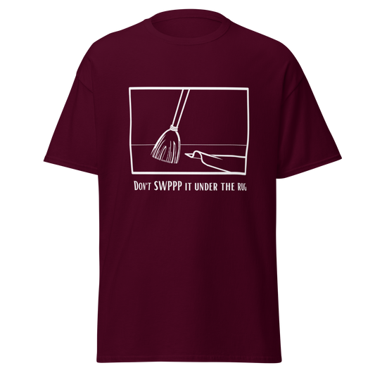 Don't SWPPP it under the rug - Men's classic tee