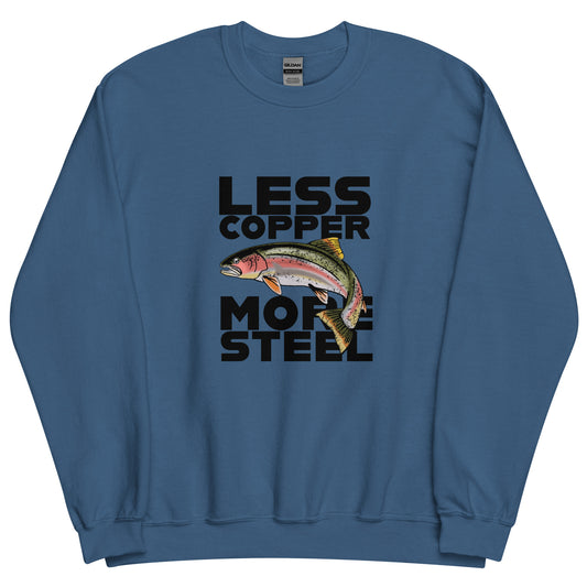 Less Copper More Steel (front) - Unisex Sweatshirt