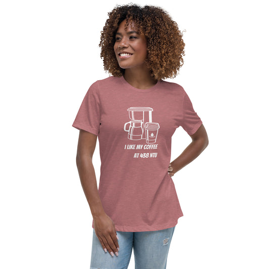 Coffee at 438 NTU - Women's Relaxed T-Shirt