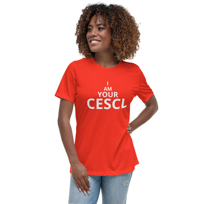 I am Your CESCL - Women's Relaxed T-Shirt