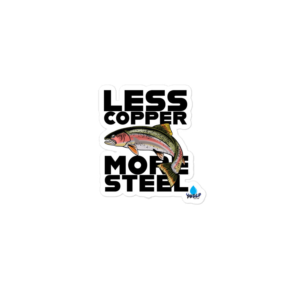 Less Copper More Steel - Bubble free vinyl sticker